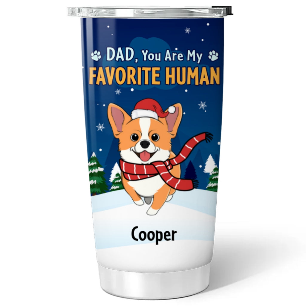 Custom Mother's day Birthday Gifts For Pet Mom, Pet Lovers • My Favorite Human - Personalized Tumbler