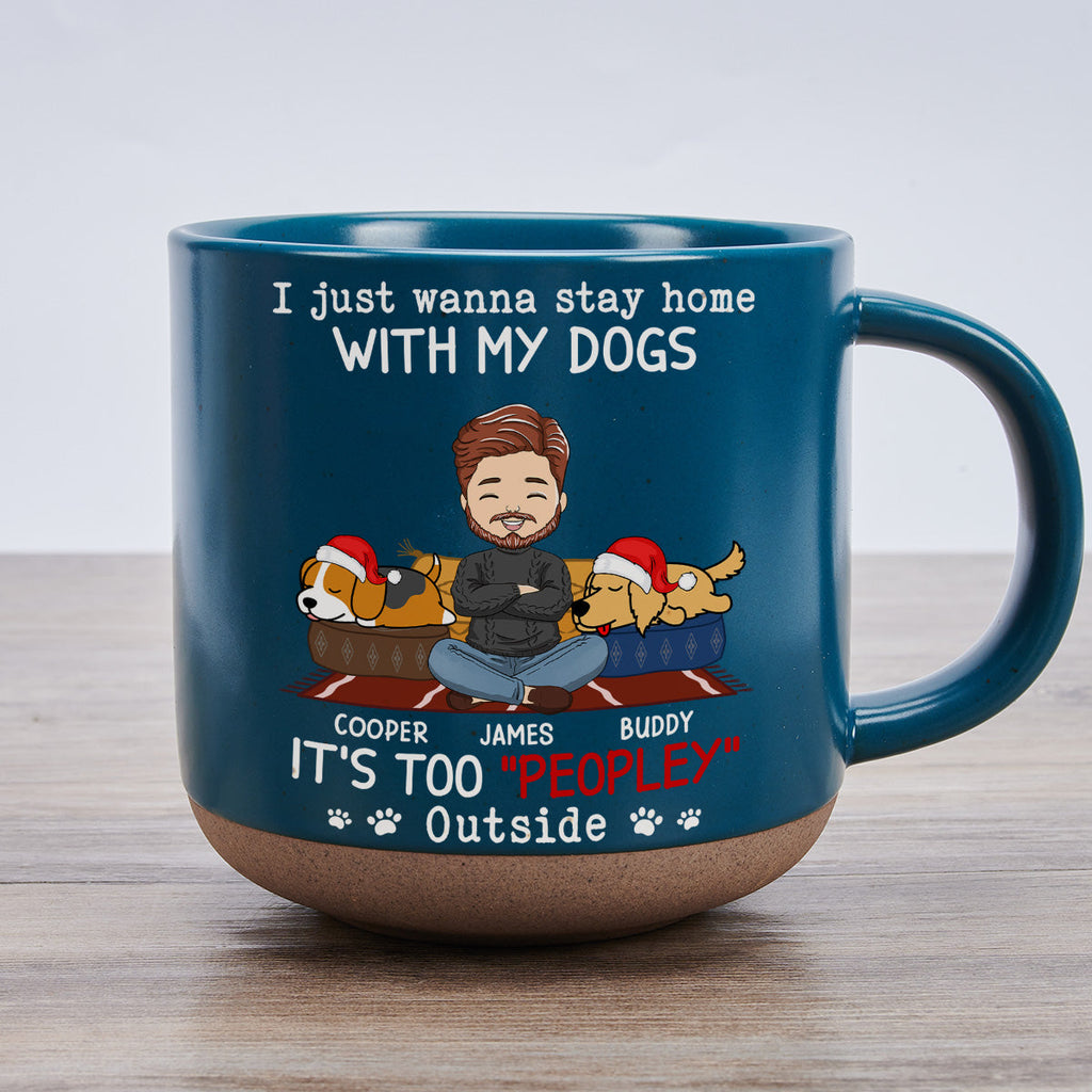 Custom Christmas Birthday Gifts For Dog Lovers • I Just Wanna Stay Home With Dog - Personalized Pottery Mug