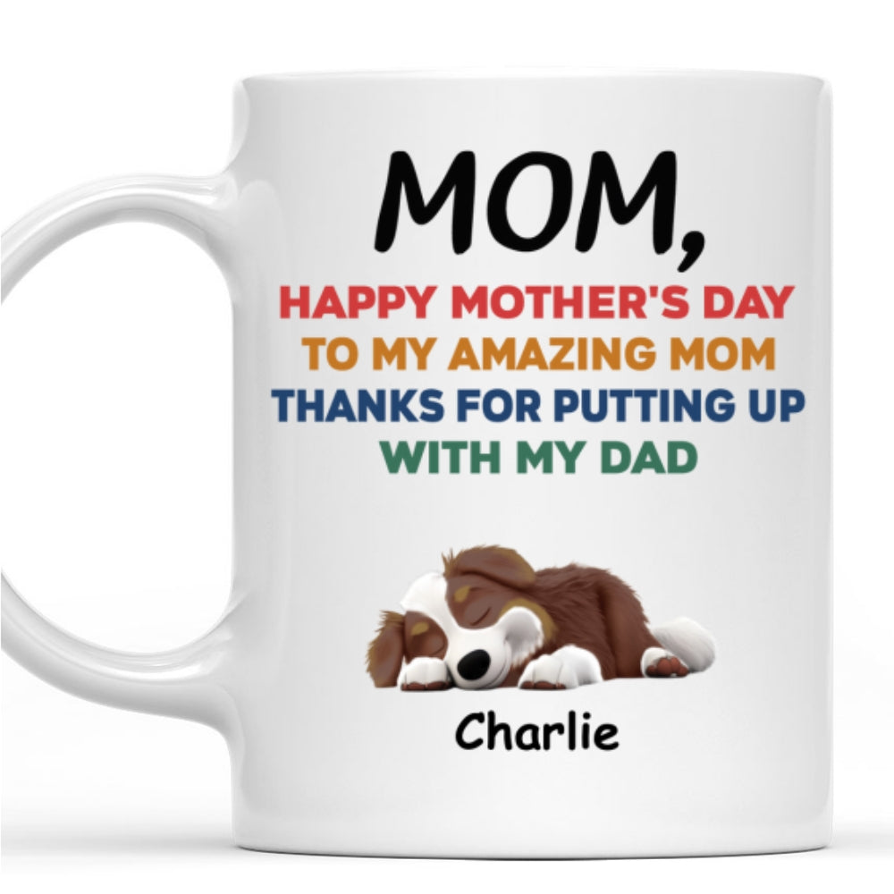 Custom Mother's day Birthday Gifts For Dog Mom, Dog Lovers • Happy Mother Day - Personalized Coffee Mug