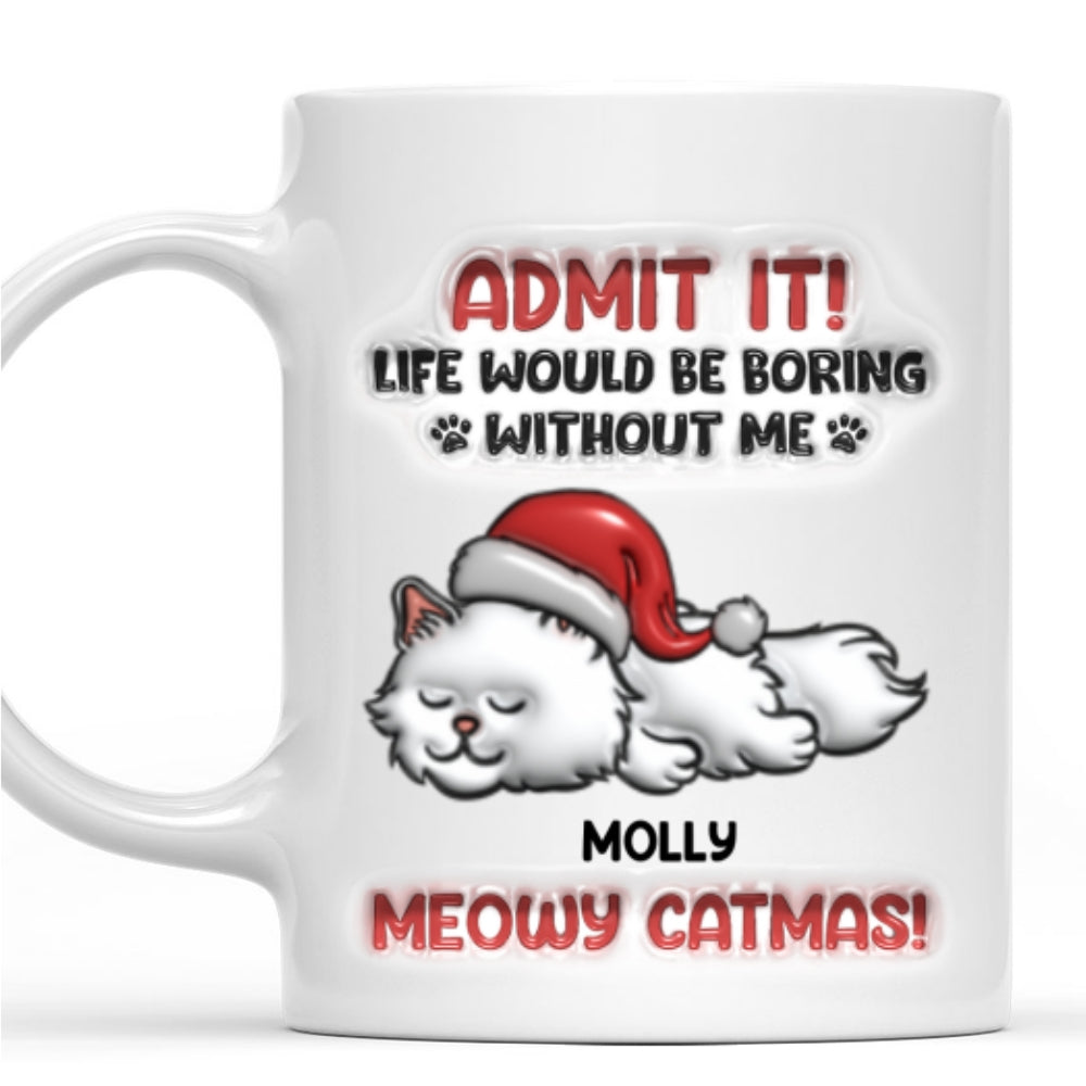 Custom Mother's day Birthday Gifts For Cat Mom, Cat Lovers • Admit It Cat Christmas - Personalized 3D Inflated Effect Mug