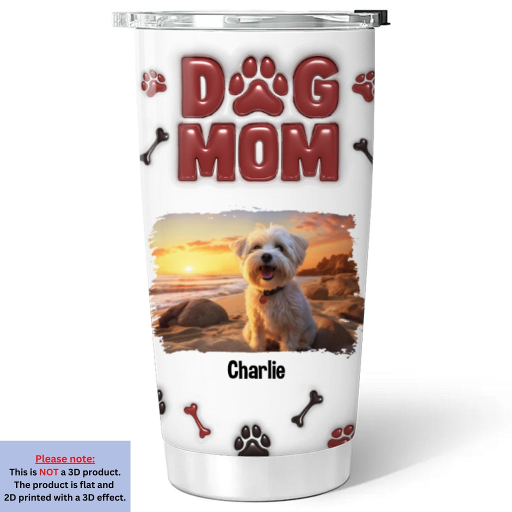 Custom Mother's day Birthday Gifts For Pet Mom, Pet Lovers • Lovely Dog Mama Photo - Personalized 3D Inflated Effect Tumbler