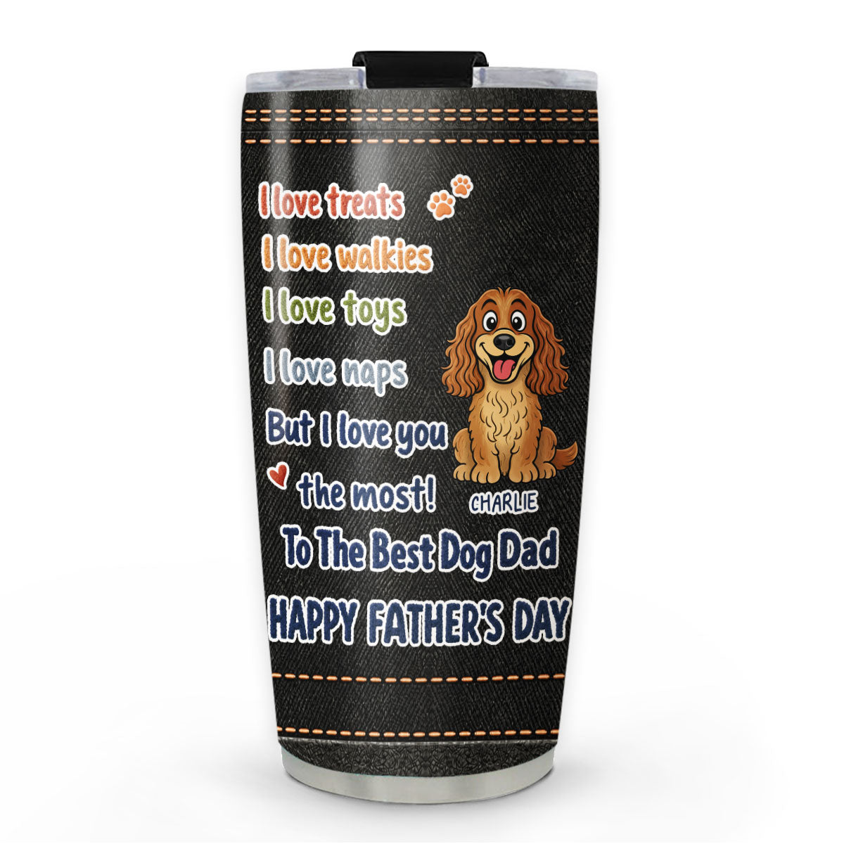 Custom Father's day Birthday Gifts For Dog Dad, Dog Lovers • Dog Dad Better Than Treats - Personalized Tumbler