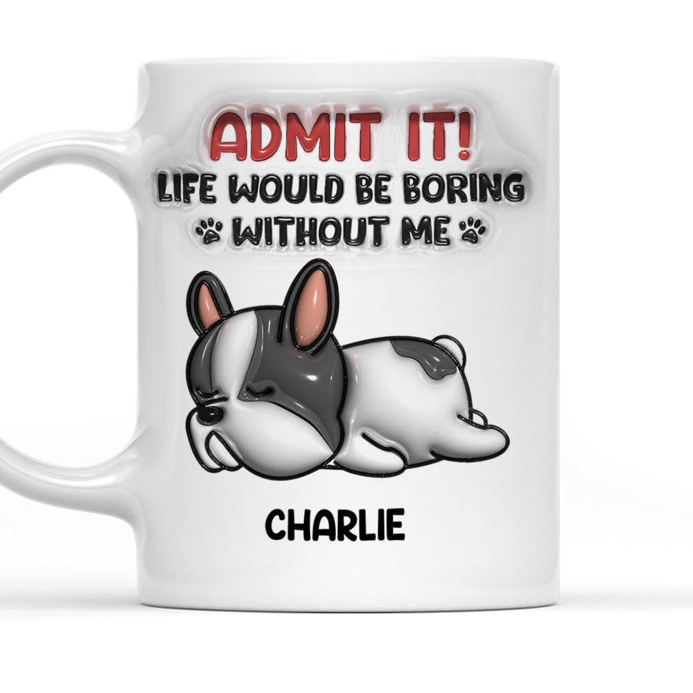 Custom Christmas Birthday Gifts For Dog Lovers • Without Me - Personalized 3D Inflated Effect Mug