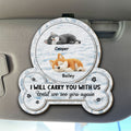 I Will Carry My Pet With Me - Personalized Car Visor Clip