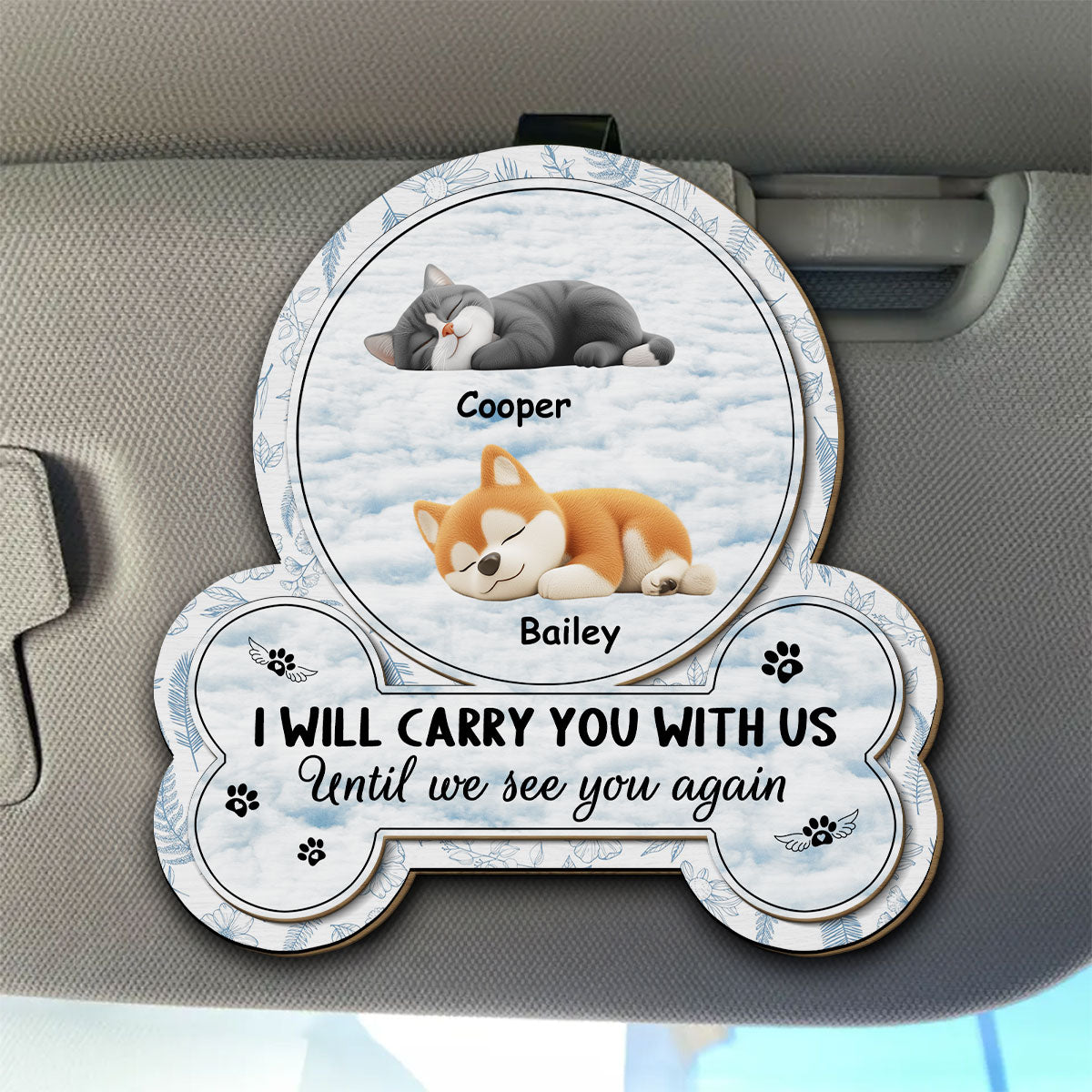 I Will Carry My Pet With Me - Personalized Car Visor Clip