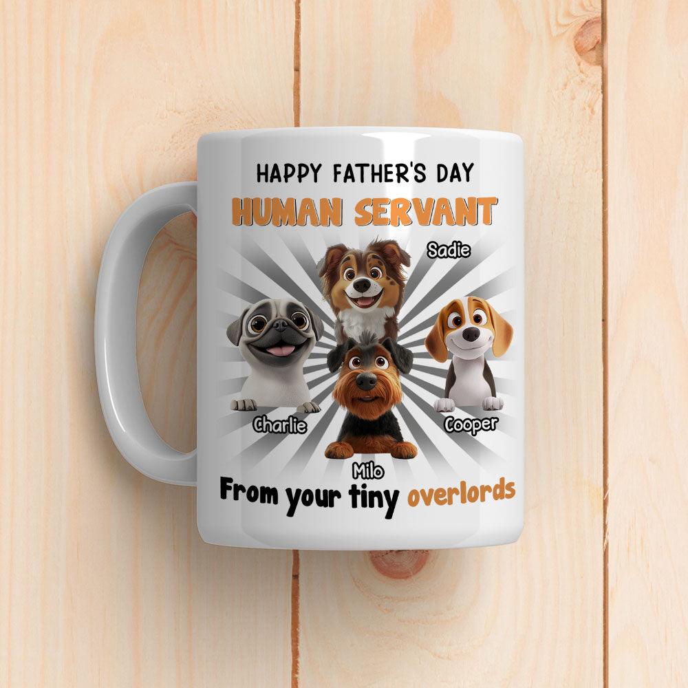 Custom Father's day Birthday Gifts For Dog Dad, Dog Lovers • Dog Overlord And Human Servant - Personalized Coffee Mug