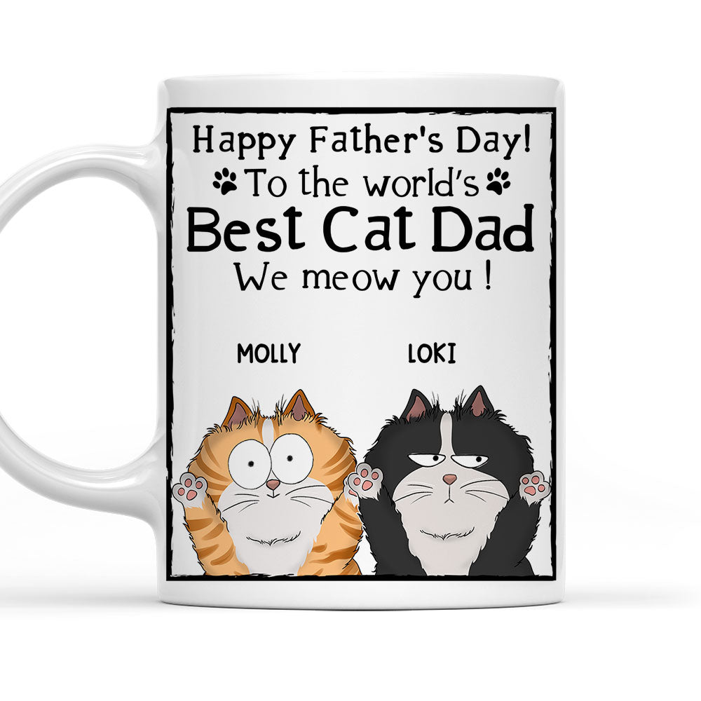 Custom Father's day Birthday Gifts For Cat Dad, Cat Lovers • Meow My Cat Dad - Personalized Coffee Mug
