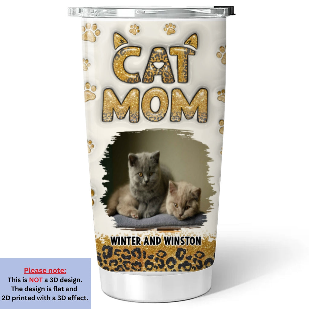 Custom Photo Christmas Birthday Gifts For Cat Mom, Cat Lovers • Cat Mom Leopard Photo - Personalized 3D Inflated Effect Tumbler