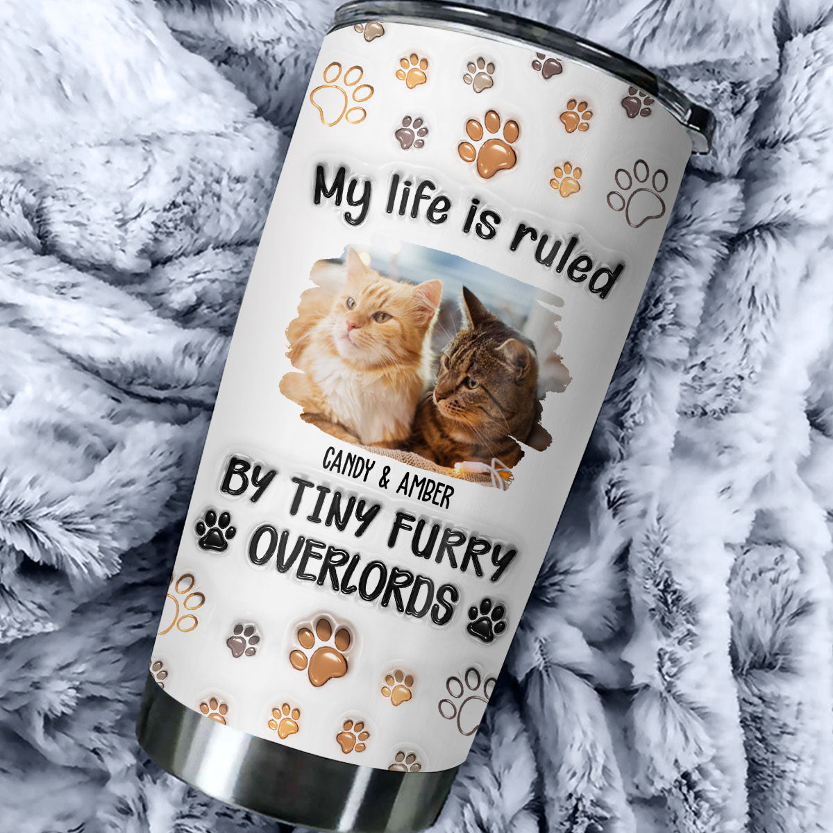 Custom Mother's day Birthday Gifts For Cat Mom, Cat Lovers • Your Overlords Photo - Personalized 3D Inflated Effect Tumbler