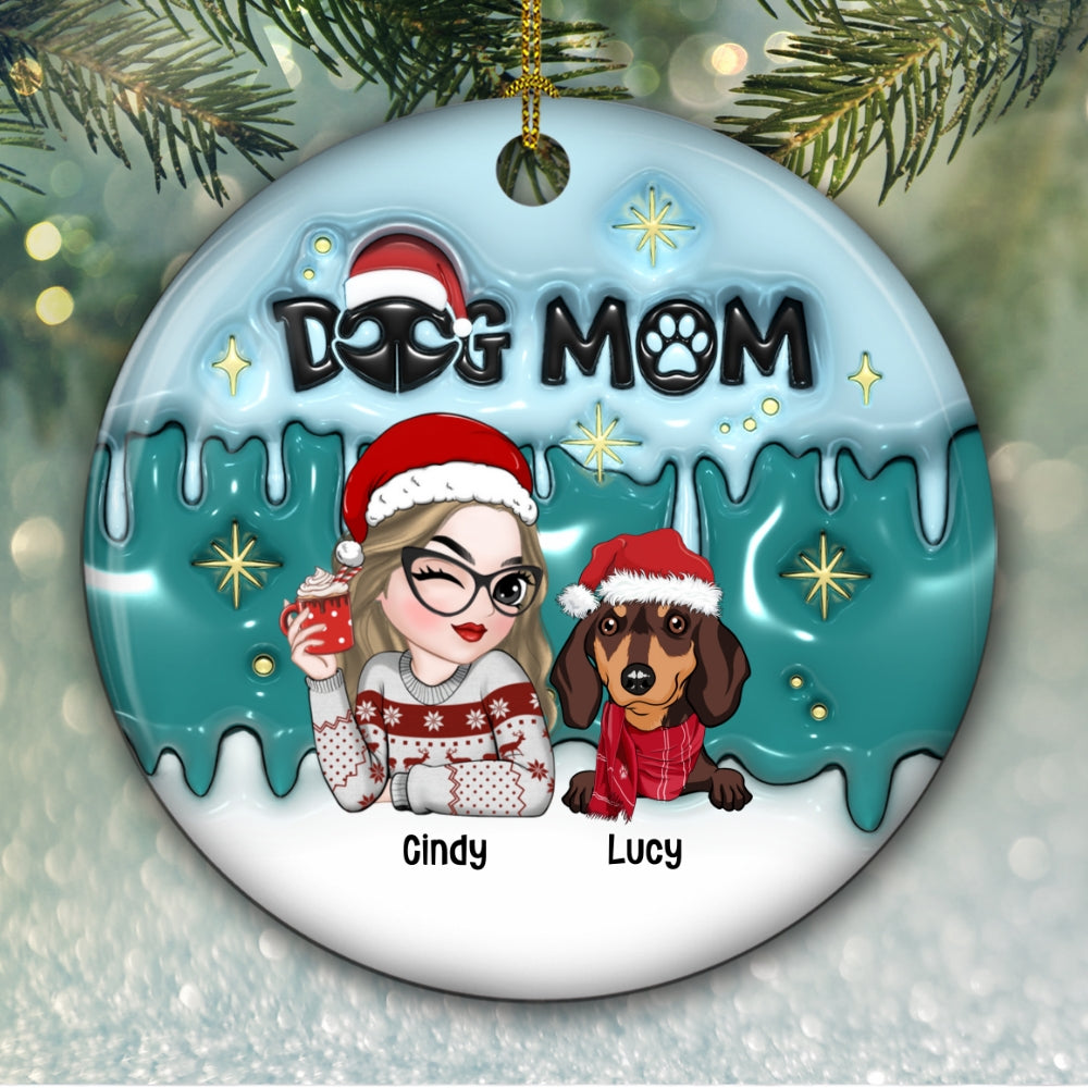 Custom Christmas Decor Home Birthday Gifts For Dog Mom, Dog Lovers • Holiday With Dog Mom - Personalized 3D Inflated Effect Ceramic Ornament