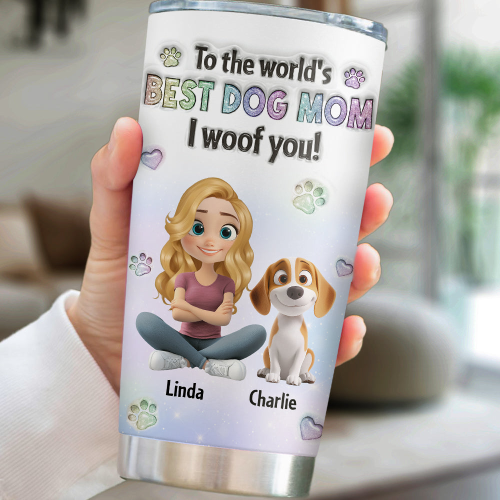 Custom Christmas Birthday Gifts For Dog Mom, Dog Lovers • I Woof You Love Mom - Personalized 3D Inflated Effect Tumbler