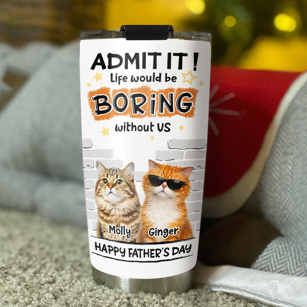 Custom Photo Father's day Birthday Gifts For Cat Dad, Cat Lovers • Dad Cannot Live Without Cat Photo - Personalized Tumbler