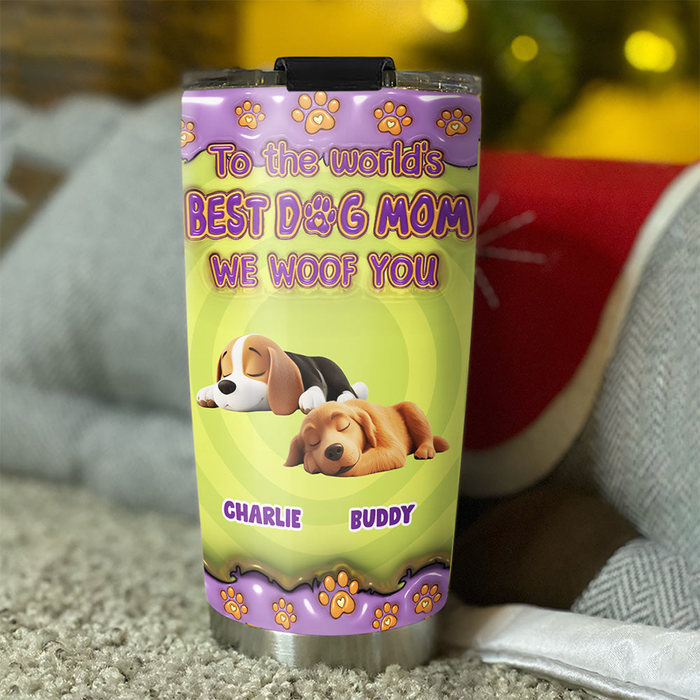 Custom Mother's day Birthday Gifts For Dog Mom, Dog Lovers • To The World Best Dog Mom - Personalized 3D Inflated Effect Tumbler