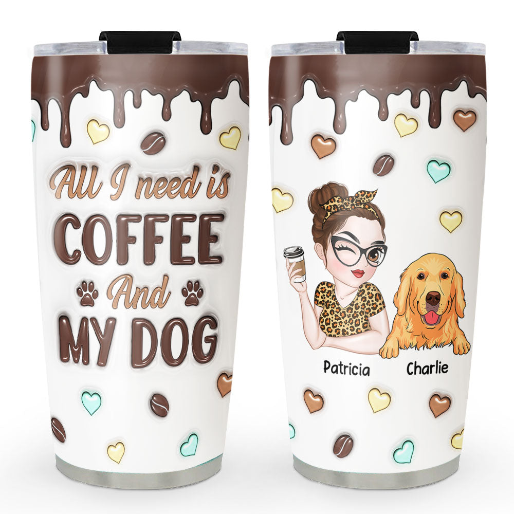 Custom Mother's day Birthday Gifts For Dog Mom, Dog Lovers • Coffee And Dog - Personalized 3D Inflated Tumbler