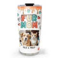 Custom Mother's day Birthday Gifts For Pet Mom, Pet Lovers • Cute Mom Of Pets Photo- Personalized 3D Inflated Effect Tumbler