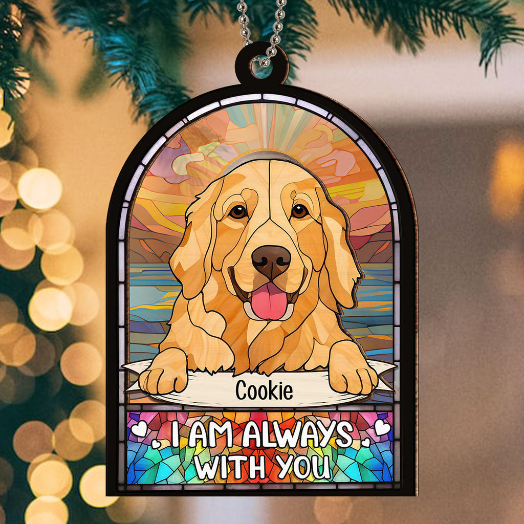 Custom Christmas Memorial Sympathy Gifts For Dogs, Cats • My Dog Always With Me - Personalized Suncatcher Ornament