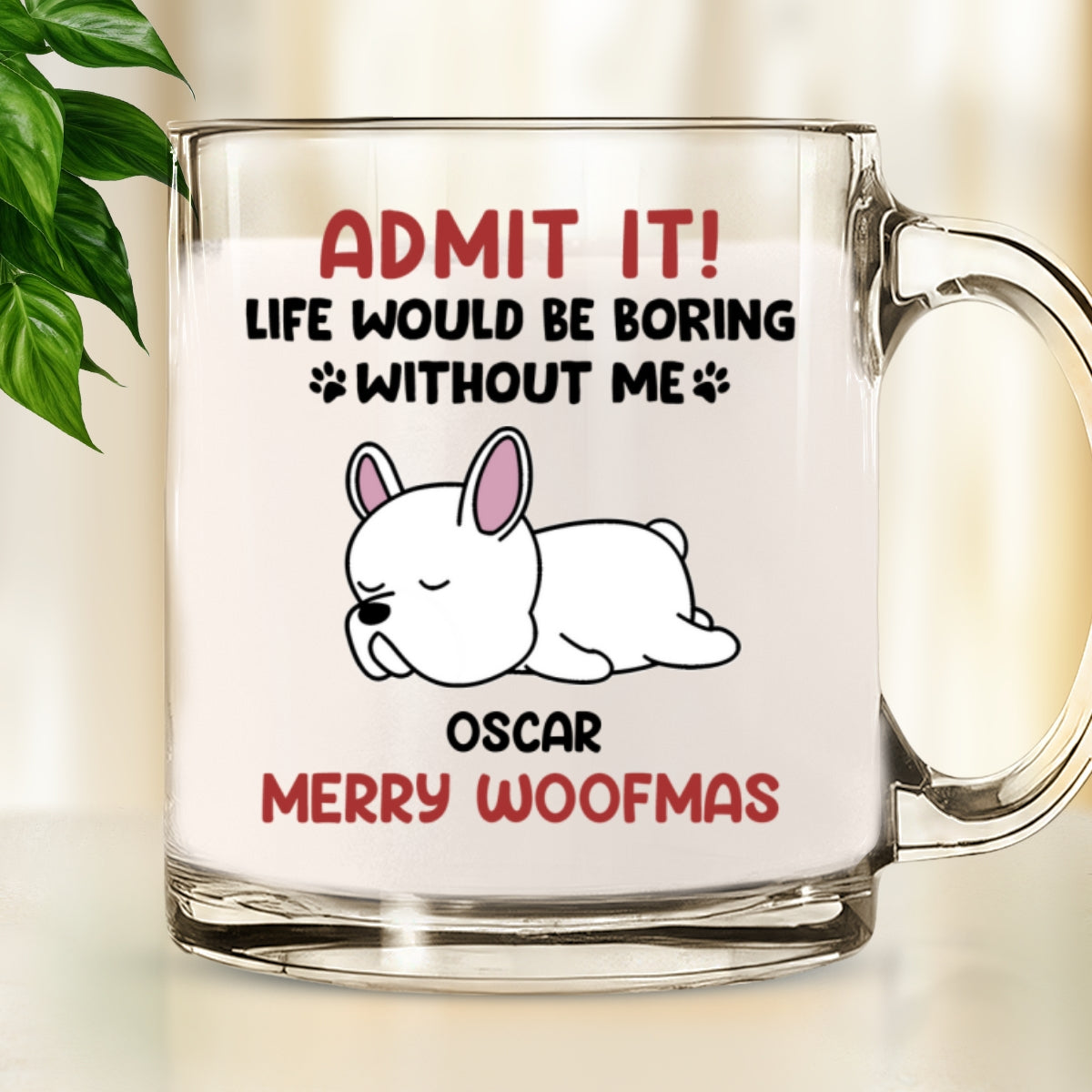 Custom Christmas Birthday Gifts For Dog Lovers • Admit It - Personalized Glass Mug