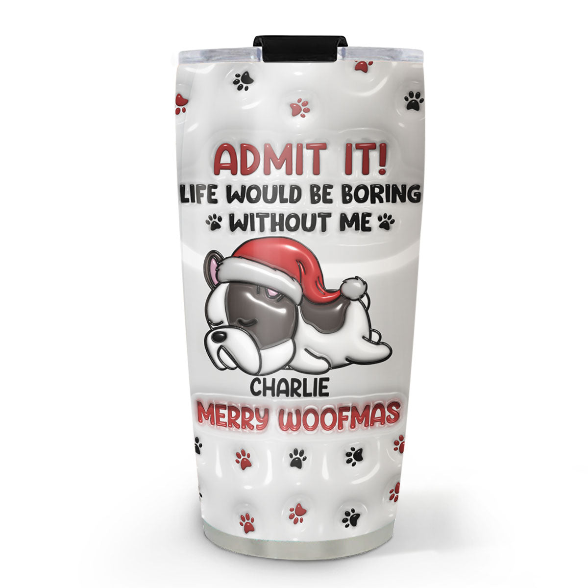 Custom Mother's day Birthday Gifts For Pet Mom, Pet Lovers • Admit It Winter - Personalized 3D Inflated Effect Tumbler