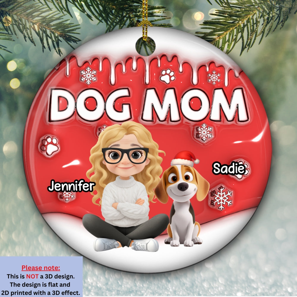 Custom Christmas Decor Home Birthday Gifts For Dog Mom, Dog Lovers • Dog Mom Cartoon In Christmas - Personalized 3D Inflated Effect Ceramic Ornament
