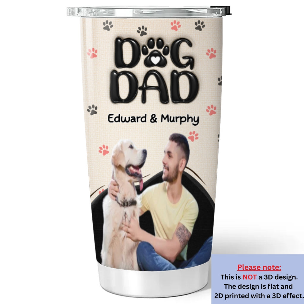 Custom Photo Christmas Birthday Gifts For Dog Dad, Dog Lovers • Dad Love You The Most Photo - Personalized 3D Inflated Effect Tumbler
