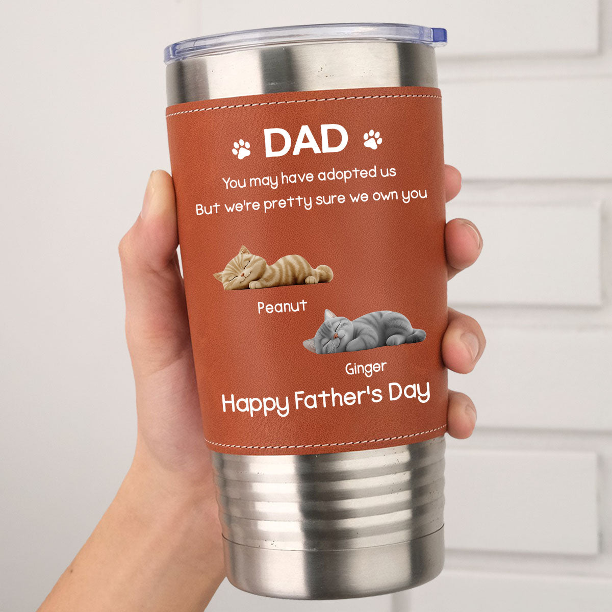 Custom Father's day Birthday Gifts For Cat Dad, Cat Lovers • I Own You For Sure Cat Ver - Personalized Leather Tumbler