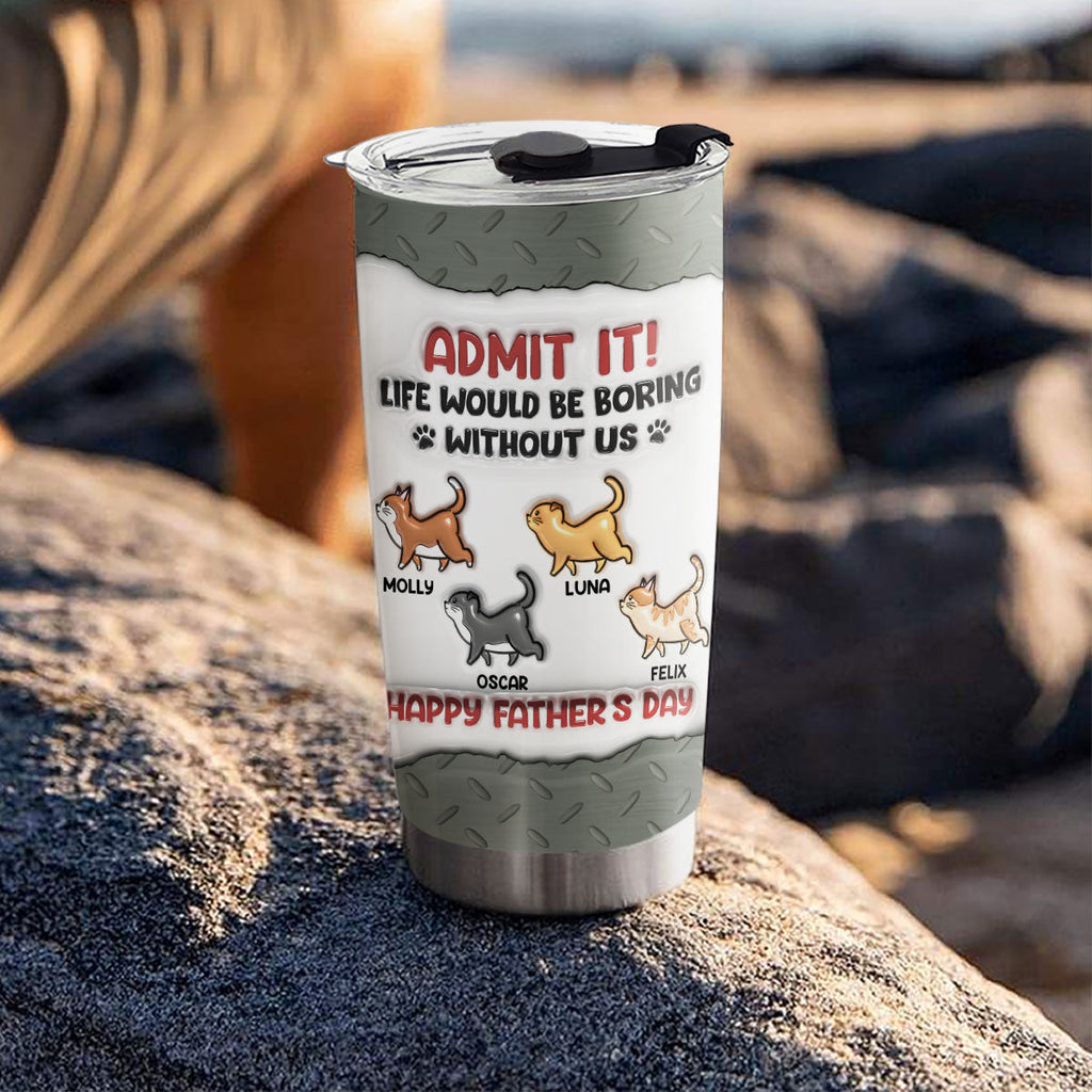 Custom Mother's day Birthday Gifts For Cat Mom, Cat Lovers • Boring Without Cats - Personalized 3D Inflated Effect Tumbler