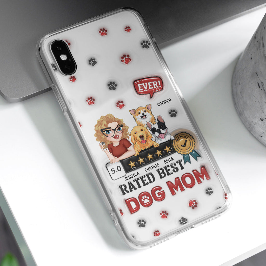 Rated Best Dog Mom Ever - Personalized 3D Inflated Effect Phone Case