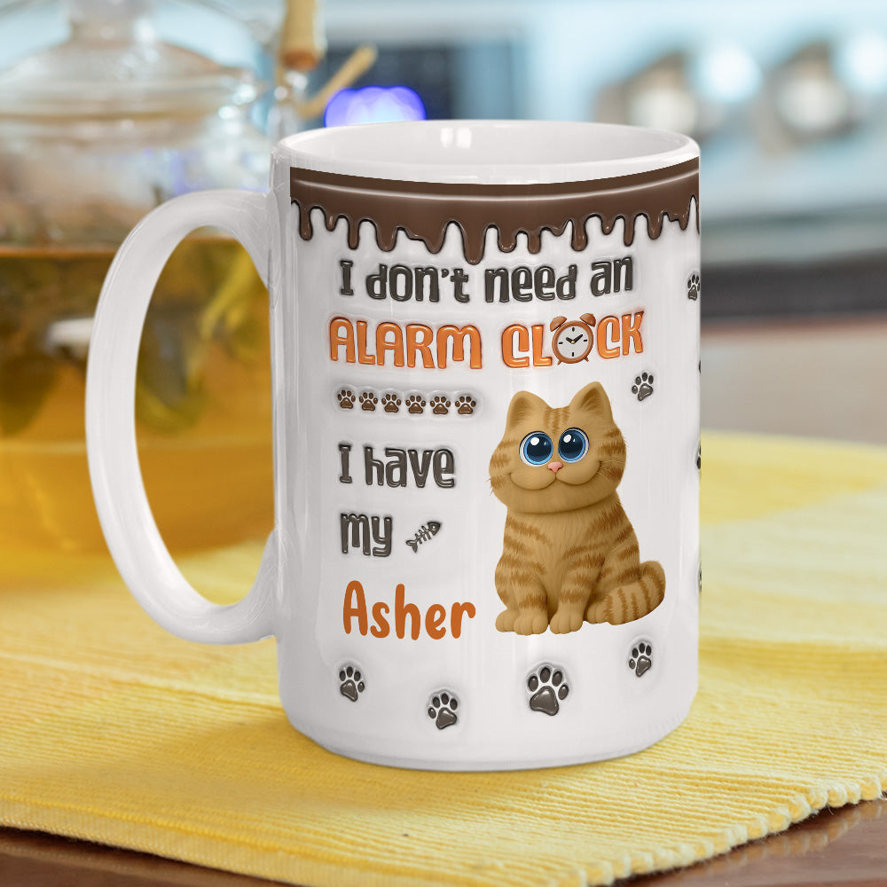 Custom Christmas Birthday Gifts For Cat Lovers • No Alarm Clock Needed - Personalized 3D Inflated Effect Mug