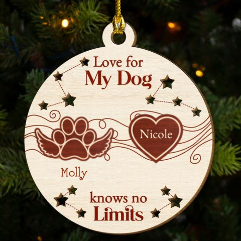 Custom Christmas Memorial Sympathy Gifts For Dogs, Cats • Love For My Dogs Knows No Limits - Personalized Freeshape 2-Layered Wood Ornament