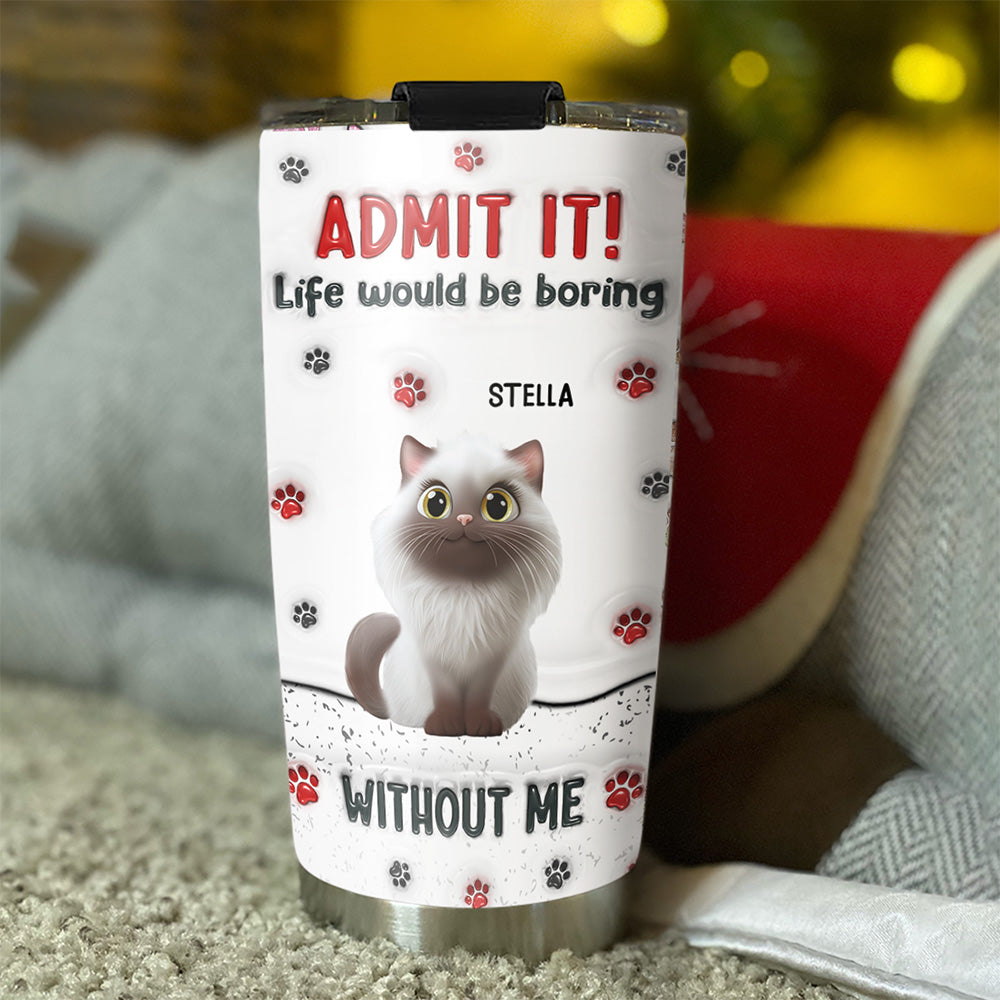 Custom Christmas Birthday Gifts For Cat Mom, Cat Lovers • Accept It Cat - Personalized 3D Inflated Effect Tumbler