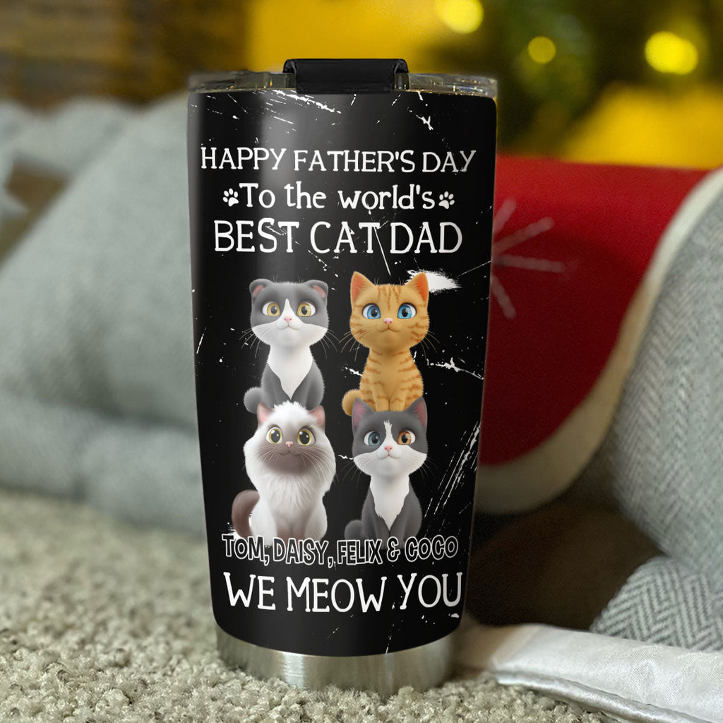 Custom Father's day Birthday Gifts For Cat Dad, Cat Lovers • I Meow You The Best Cat Dad - Personalized Tumbler