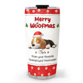 Custom Christmas Birthday Gifts For Dog Lovers • From You Favorite - Personalized Tumbler