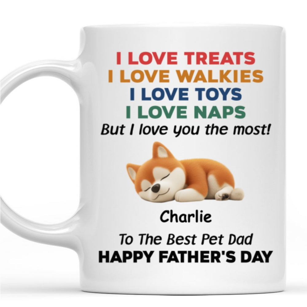 Custom Mother's Father's day Birthday Gifts For Cat Lovers • Love You The Most Pet Version 2 - Personalized Coffee Mug