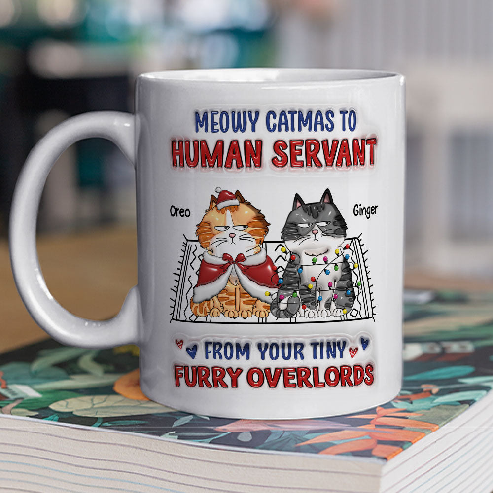 Custom Mother's day Birthday Gifts For Cat Mom, Cat Lovers • Meowy Catmas To Human Servant Ver 2 - Personalized 3D Inflated Effect Mug