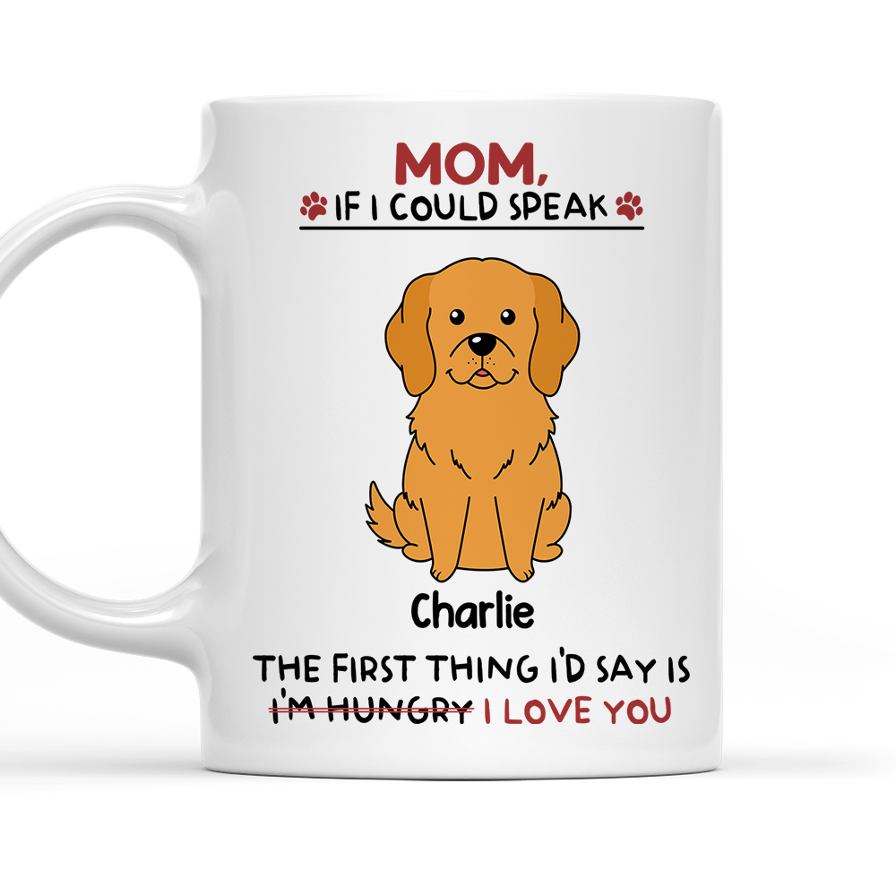 Custom Photo Christmas Birthday Gifts For Dog Lovers • I Would Say I Love You - Personalized Coffee Mug