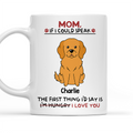 Custom Photo Christmas Birthday Gifts For Dog Lovers • I Would Say I Love You - Personalized Coffee Mug