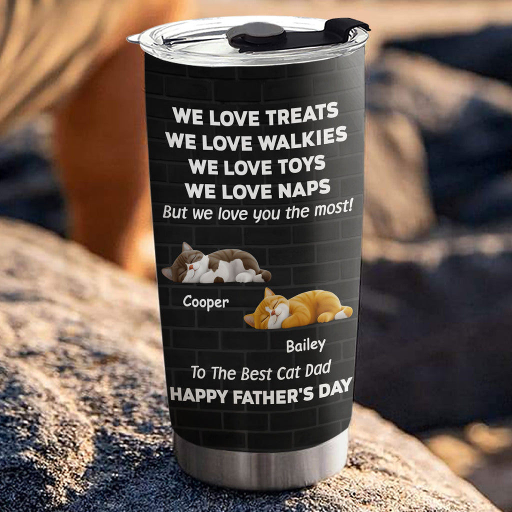 Custom Christmas Birthday Gifts For Cat Lovers • Love You The Most Cat Ver - Personalized Tumbler