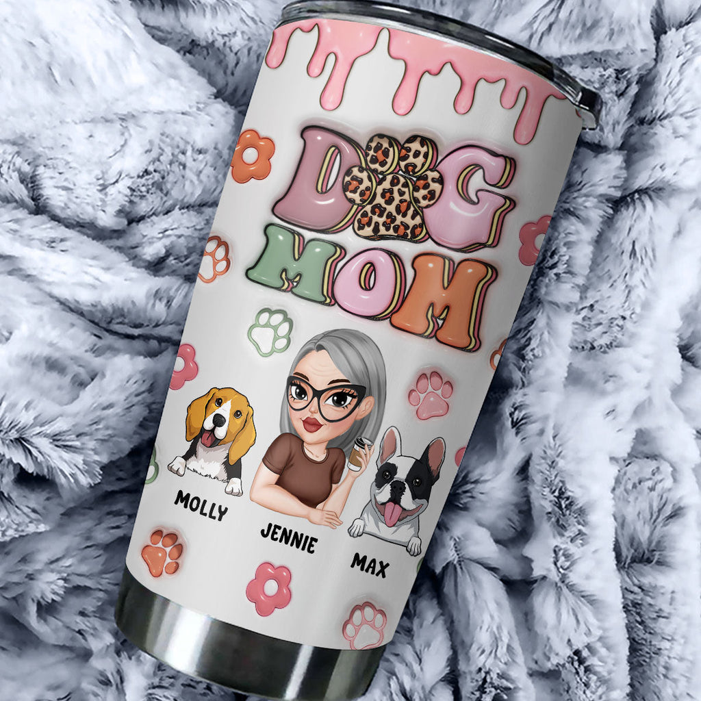 Custom Mother's day Birthday Gifts For Pet Mom, Pet Lovers • Dog Mama Slay - Personalized 3D Inflated Effect Tumbler