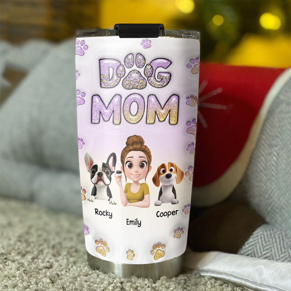 Custom Christmas Birthday Gifts For Dog Mom, Dog Lovers • Being A Dog Mom is Like Being A Mom - Personalized 3D Inflated Effect Tumbler