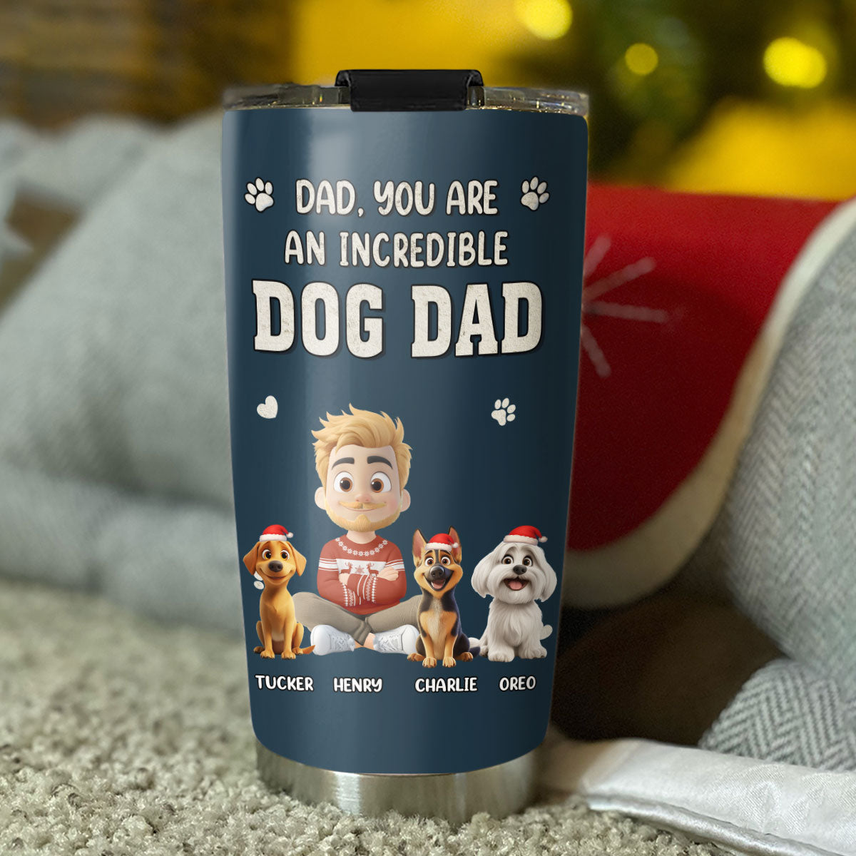 Custom Christmas Birthday Gifts For Dog Dad, Dog Lovers • Incredible Christmas Dog Dad - Personalized Tumbler