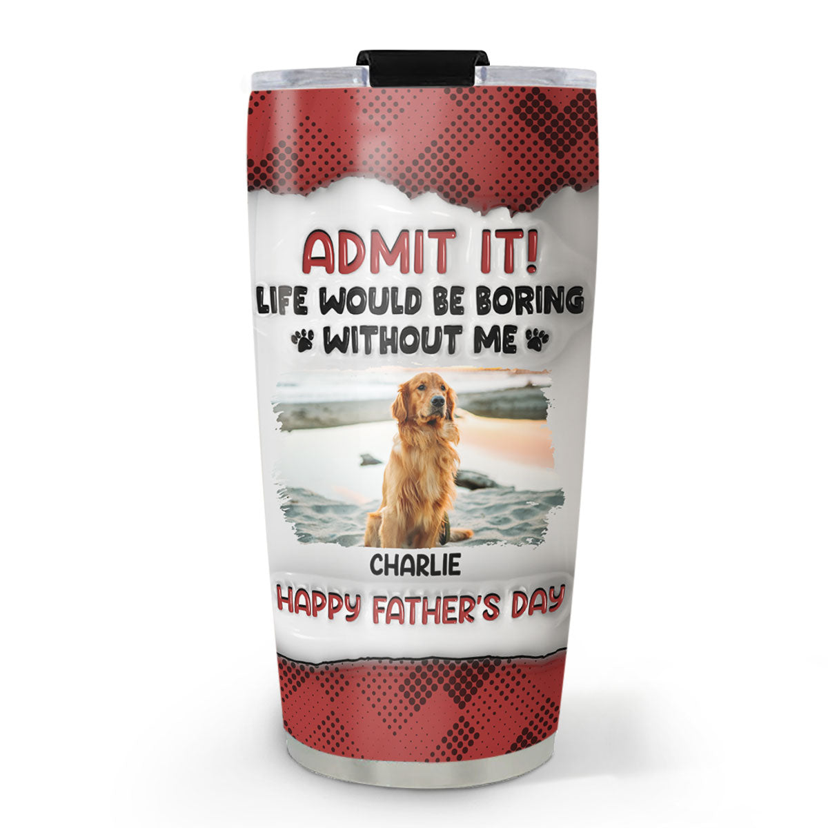 Custom Photo Father's day Birthday Gifts For Dog Dad, Dog Lovers • Admit It Cartoon Photo - Personalized 3D Inflated Effect Tumbler