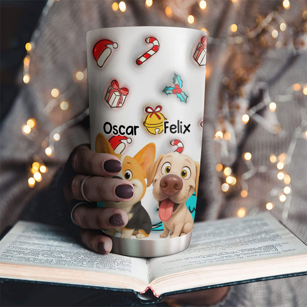 Custom Christmas Birthday Gifts For Dog Mom, Dog Lovers • Santa Is Coming - Personalized 3D Inflated Effect Tumbler