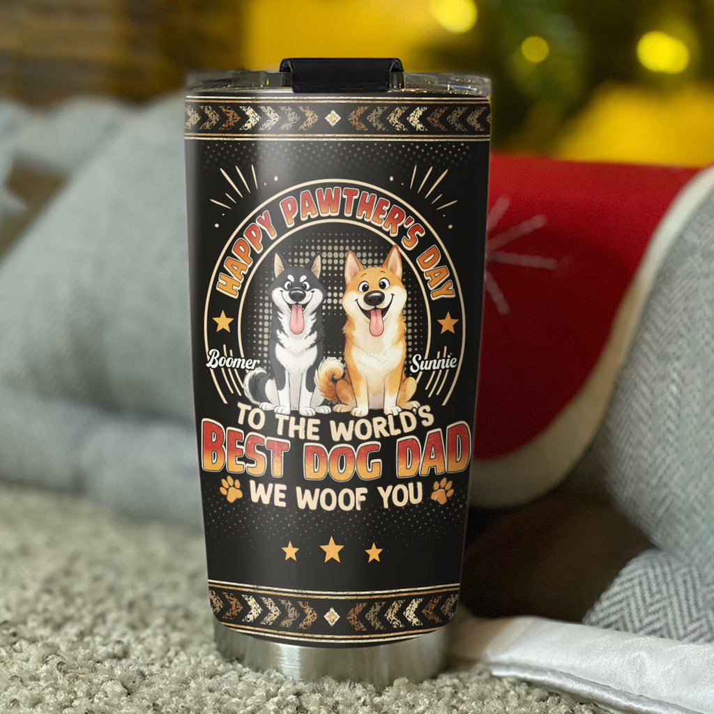 Custom Father's day Birthday Gifts For Dog Dad, Dog Lovers • Pawther Day With Dog Dad - Personalized Tumbler