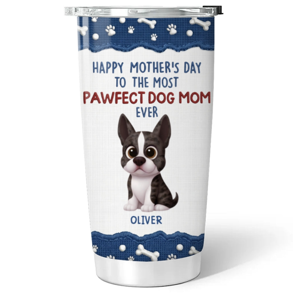 Custom Christmas Birthday Gifts For Dog Mom, Dog Lovers • Pawfect Dog Mom Version 2 - Personalized Tumbler