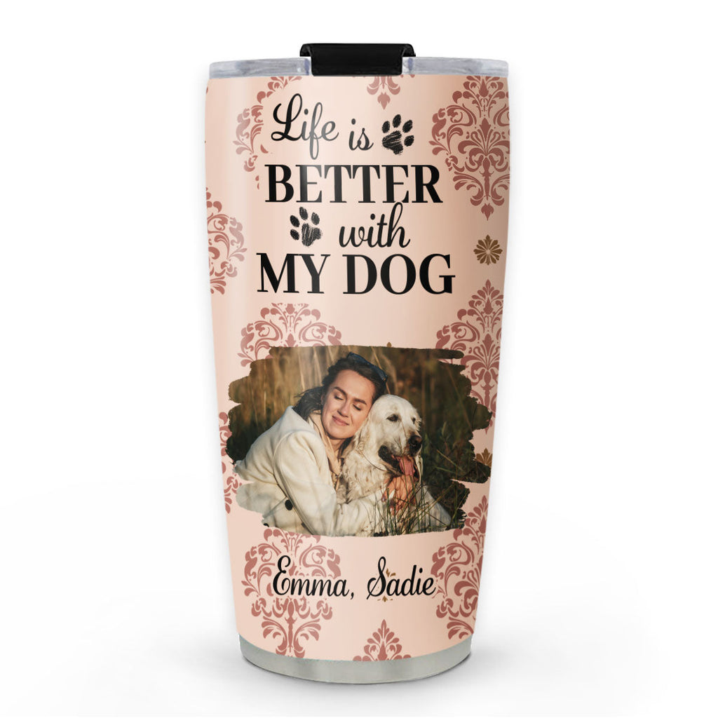 Custom Photo Christmas Birthday Gifts For Dog Mom, Dog Lovers • Life Is Better Dog Cartoon Photo - Personalized Tumbler