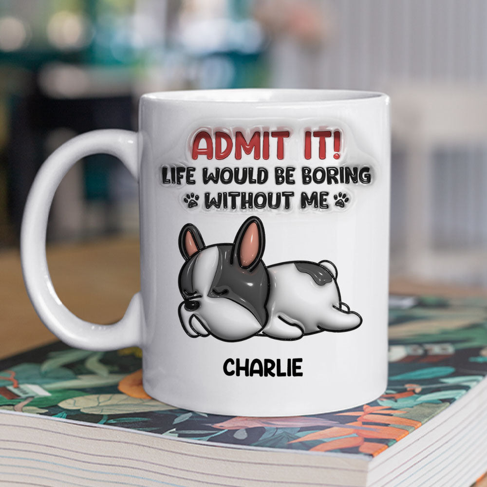 Custom Christmas Birthday Gifts For Dog Lovers • Without Me - Personalized 3D Inflated Effect Mug