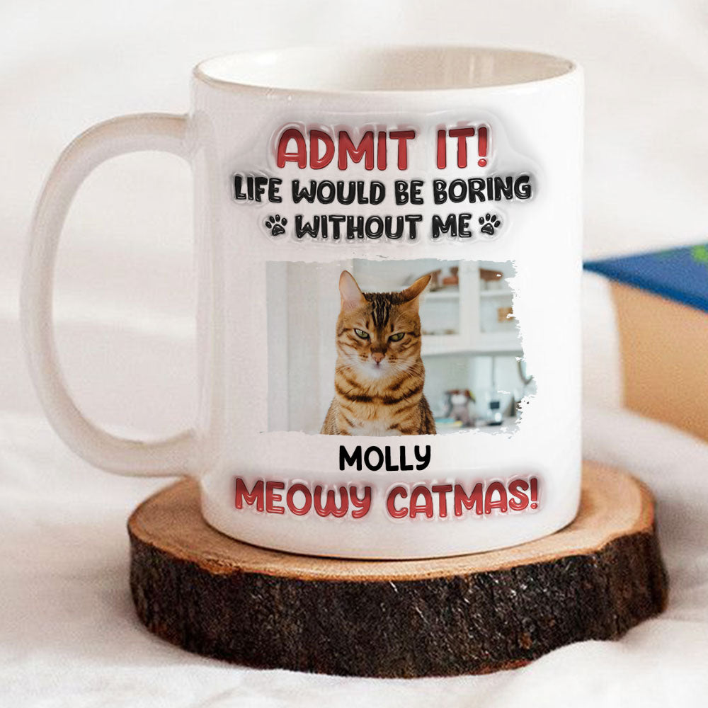 Custom Photo Mother's day Birthday Gifts For Cat Mom, Cat Lovers • Admit It Cat Christmas Photo - Personalized 3D Inflated Effect Mug