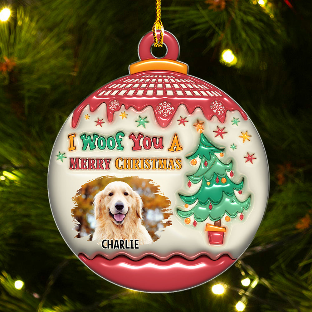 We Woof You Merry Christmas Photo - Personalized 3D Inflated Effect Acrylic Ornament