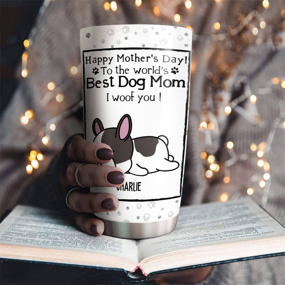 Custom Mother's day Birthday Gifts For Dog Mom, Dog Lovers • You Are The Best Dog Mom - Personalized Tumbler