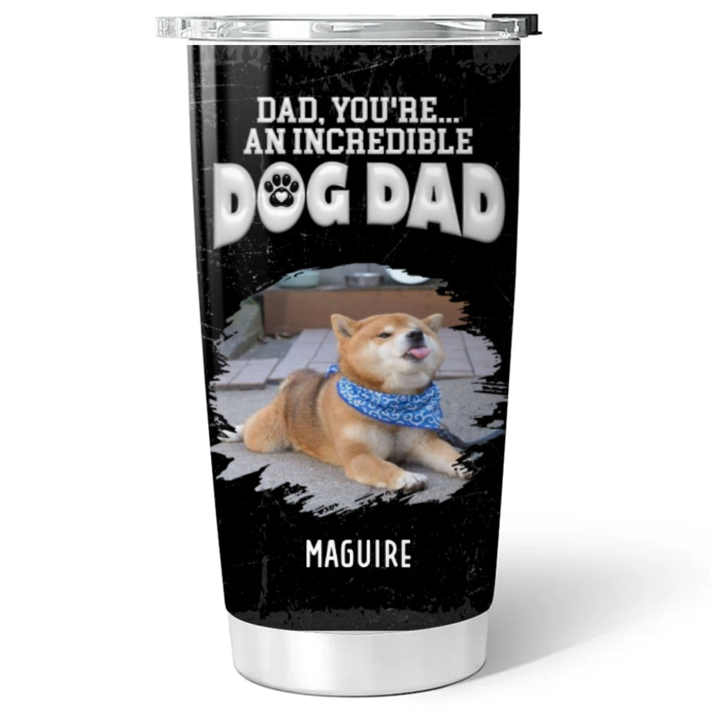 Custom Photo Father's day Birthday Gifts For Dog Dad, Dog Lovers • You Are An Awesome Dog Dad Ver 2 Photo - Personalized Tumbler